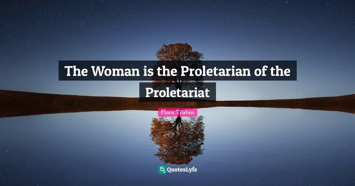 The Woman is the Proletarian of the Proletariat