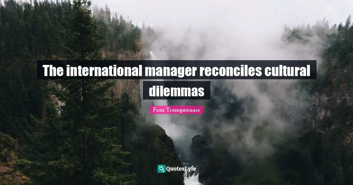 The international manager reconciles cultural dilemmas