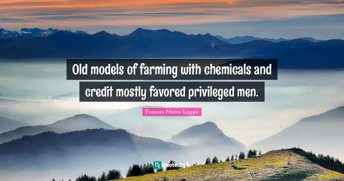 Old models of farming with chemicals and credit mostly favored privileged men.