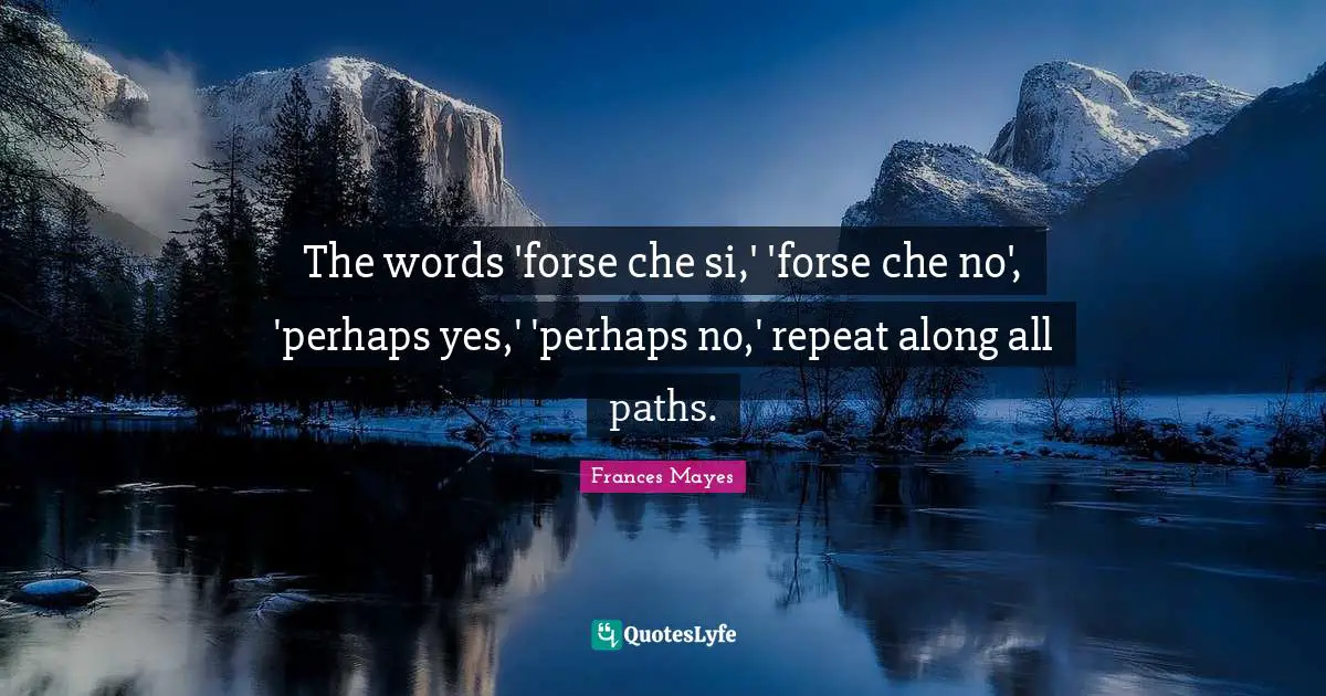 The words 'forse che si,' 'forse che no', 'perhaps yes,' 'perhaps no,' repeat along all paths.