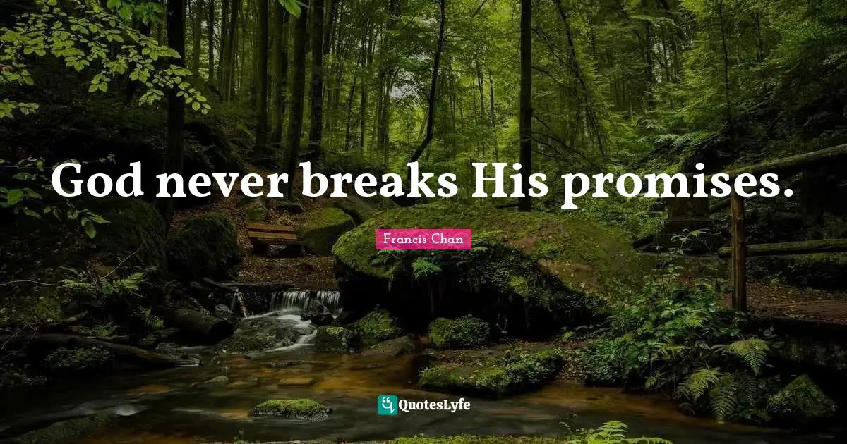God never breaks His promises.