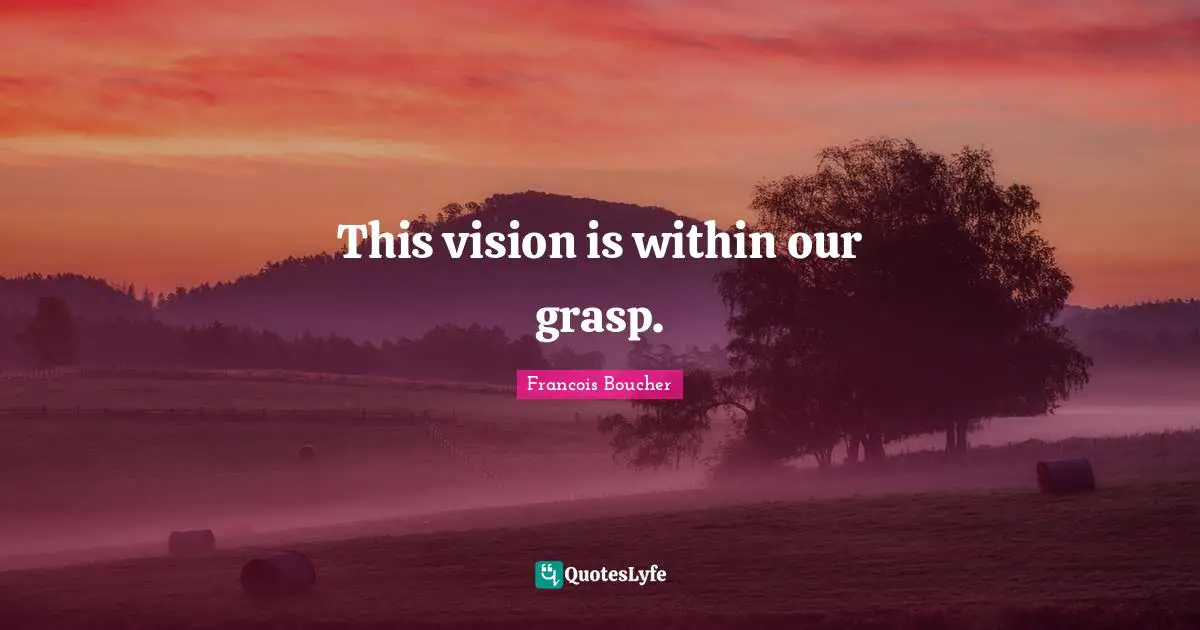 This vision is within our grasp.