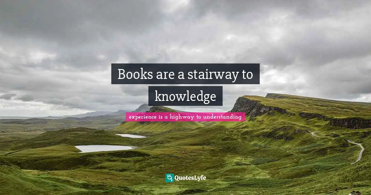 Books are a stairway to knowledge