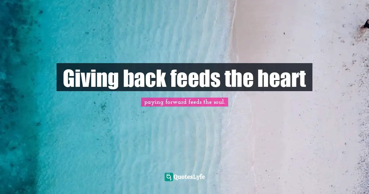 Giving back feeds the heart