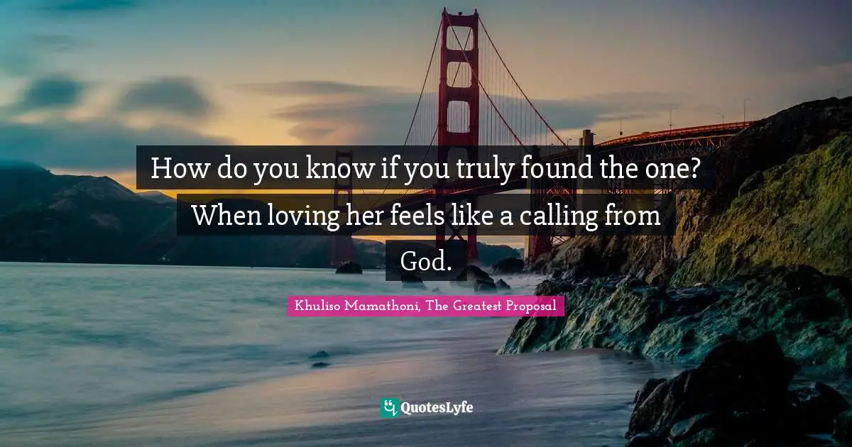 How do you know if you truly found the one? When loving her feels like a calling from God.