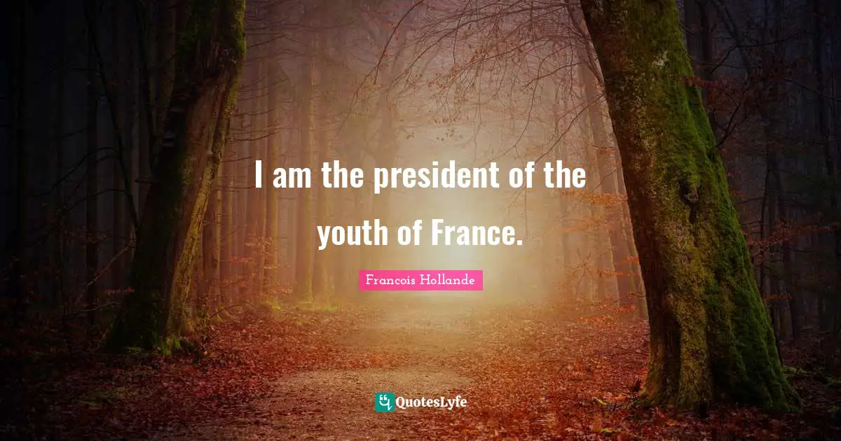 I am the president of the youth of France.
