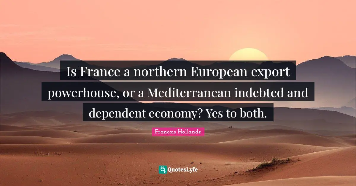 Is France a northern European export powerhouse, or a Mediterranean indebted and dependent economy? Yes to both.