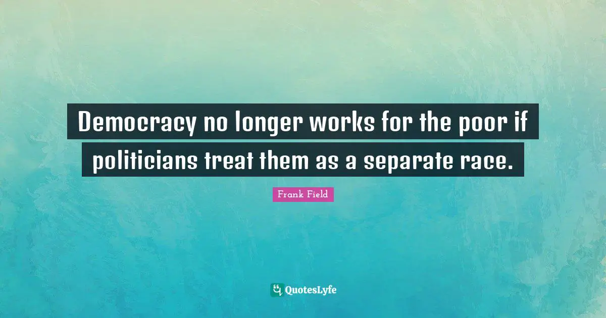 Democracy no longer works for the poor if politicians treat them as a separate race.