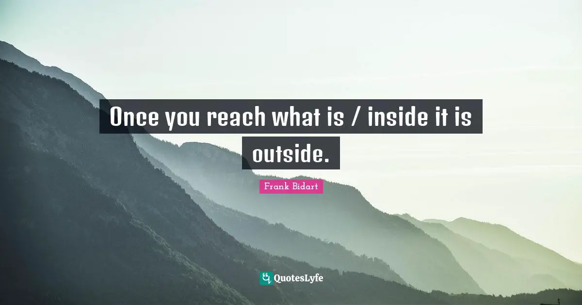 Once you reach what is / inside it is outside.