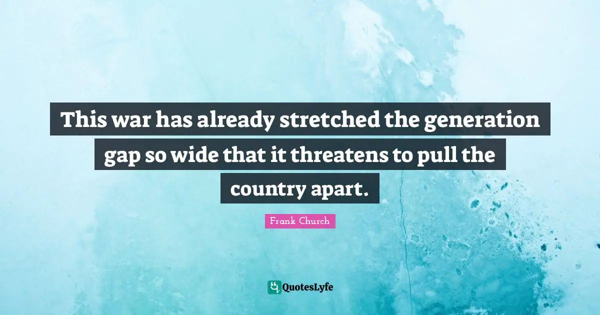 This war has already stretched the generation gap so wide that it threatens to pull the country apart.