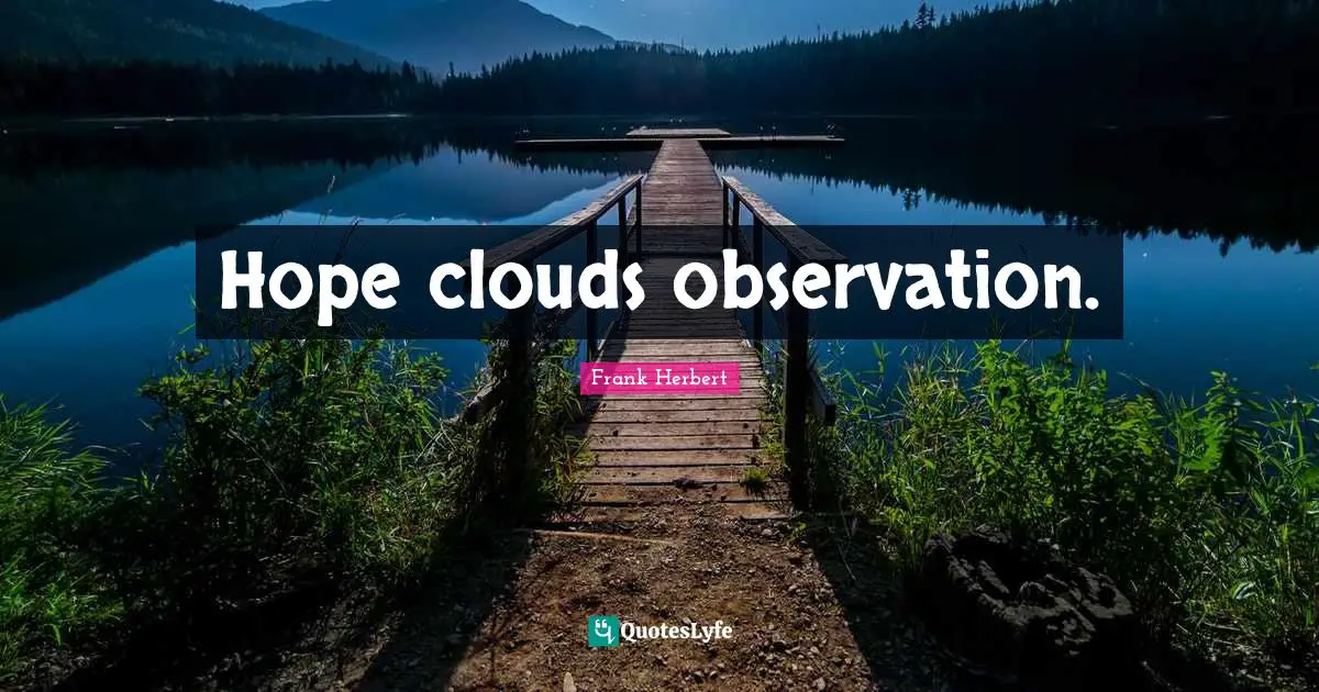 Hope clouds observation.