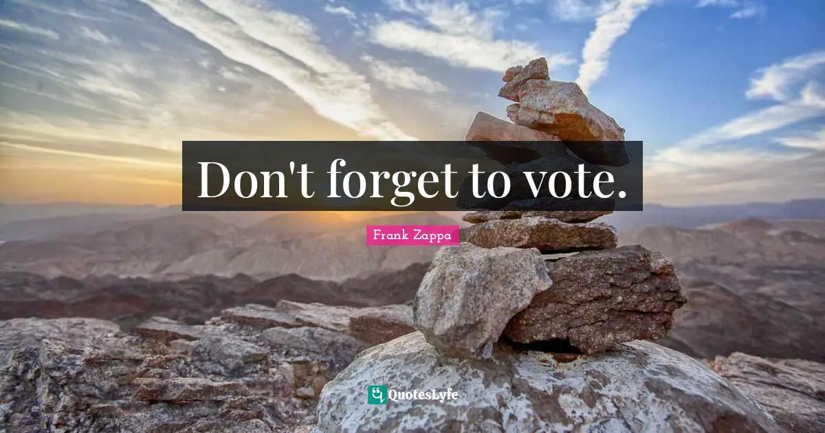 Don't forget to vote.