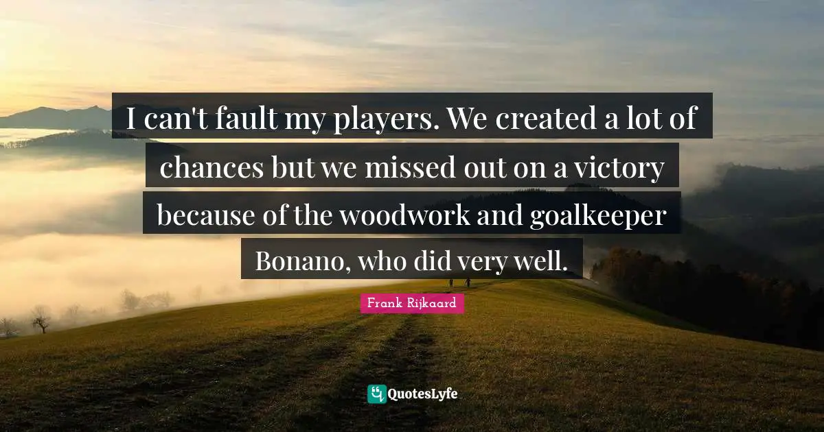 I can't fault my players. We created a lot of chances but we missed out on a victory because of the woodwork and goalkeeper Bonano, who did very well.