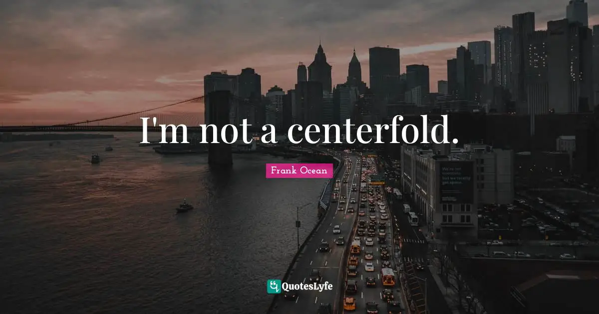 I'm not a centerfold.