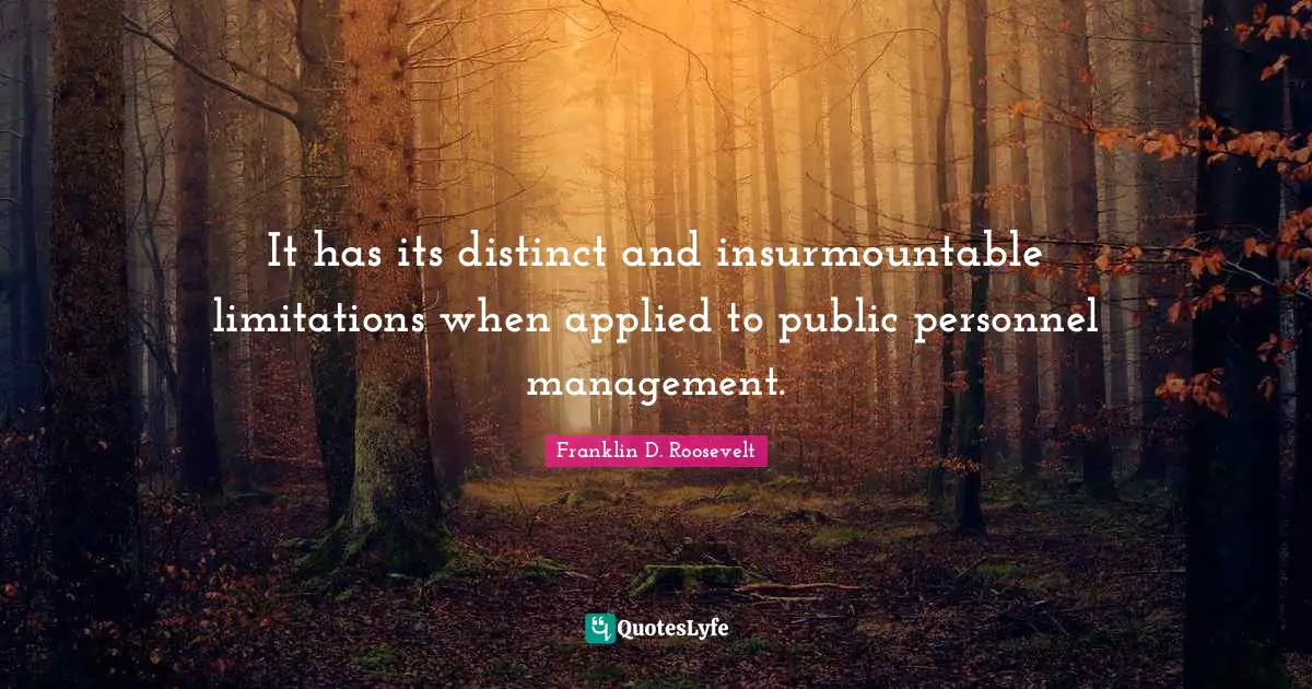 It has its distinct and insurmountable limitations when applied to public personnel management.