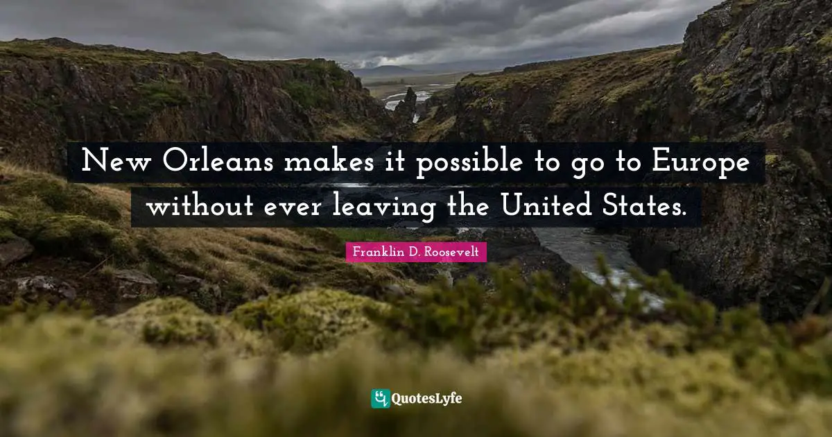 New Orleans makes it possible to go to Europe without ever leaving the United States.
