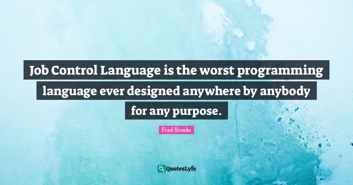 Job Control Language is the worst programming language ever designed a ...