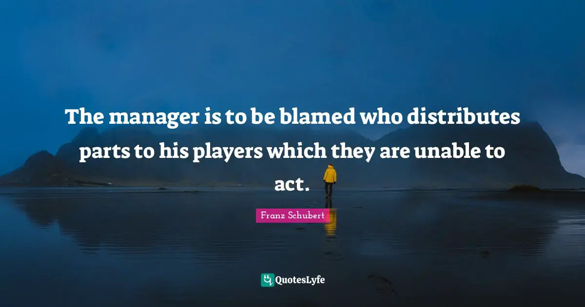 The manager is to be blamed who distributes parts to his players which they are unable to act.