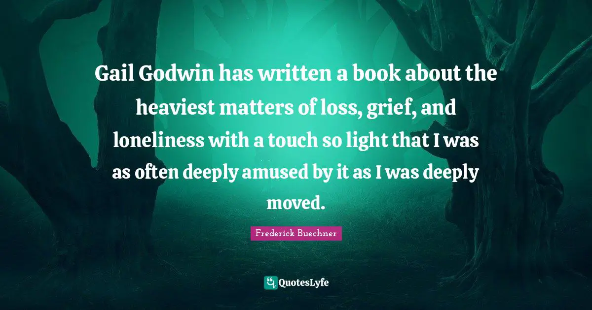 Gail Godwin has written a book about the heaviest matters of loss, grief, and loneliness with a touch so light that I was as often deeply amused by it as I was deeply moved.