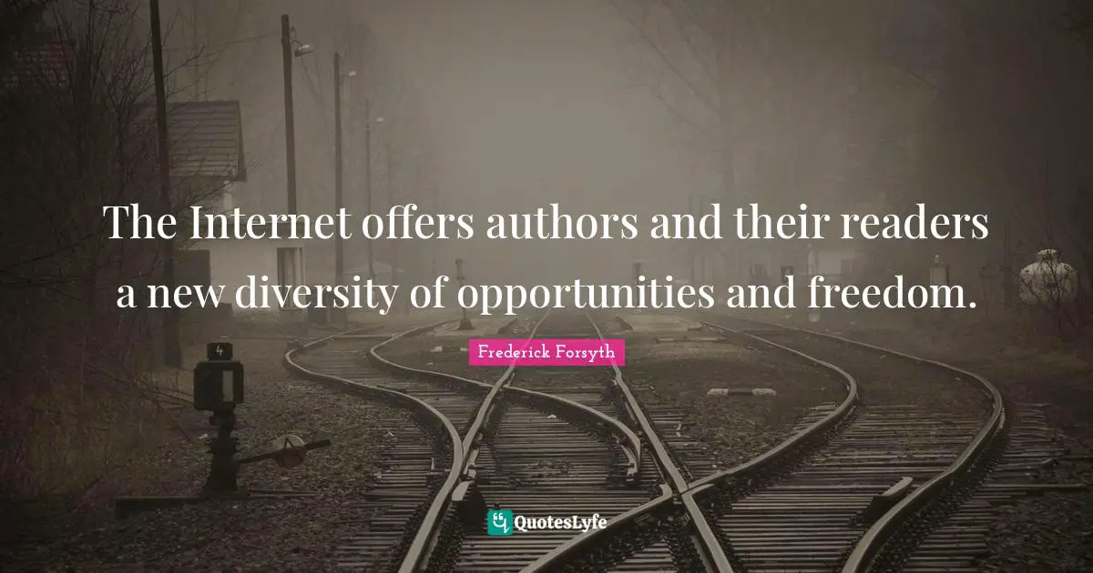 The Internet offers authors and their readers a new diversity of opportunities and freedom.