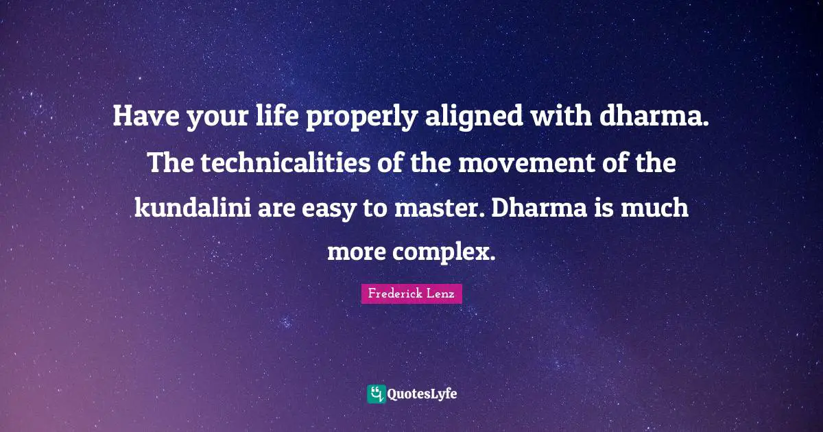 Have your life properly aligned with dharma. The technicalities of the movement of the kundalini are easy to master. Dharma is much more complex.