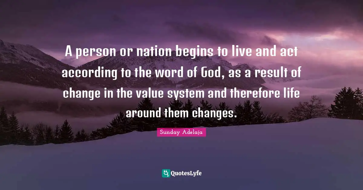 A person or nation begins to live and act according to the word of God, as a result of change in the value system and therefore life around them changes.
