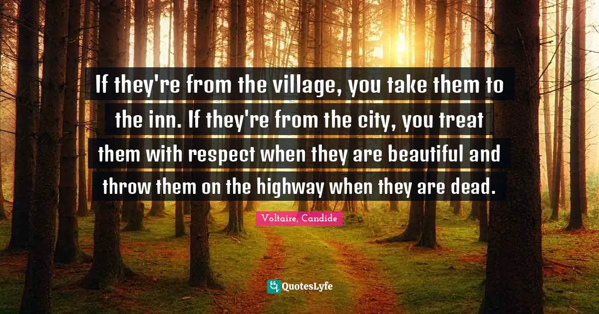 If they're from the village, you take them to the inn. If they're from the city, you treat them with respect when they are beautiful and throw them on the highway when they are dead.