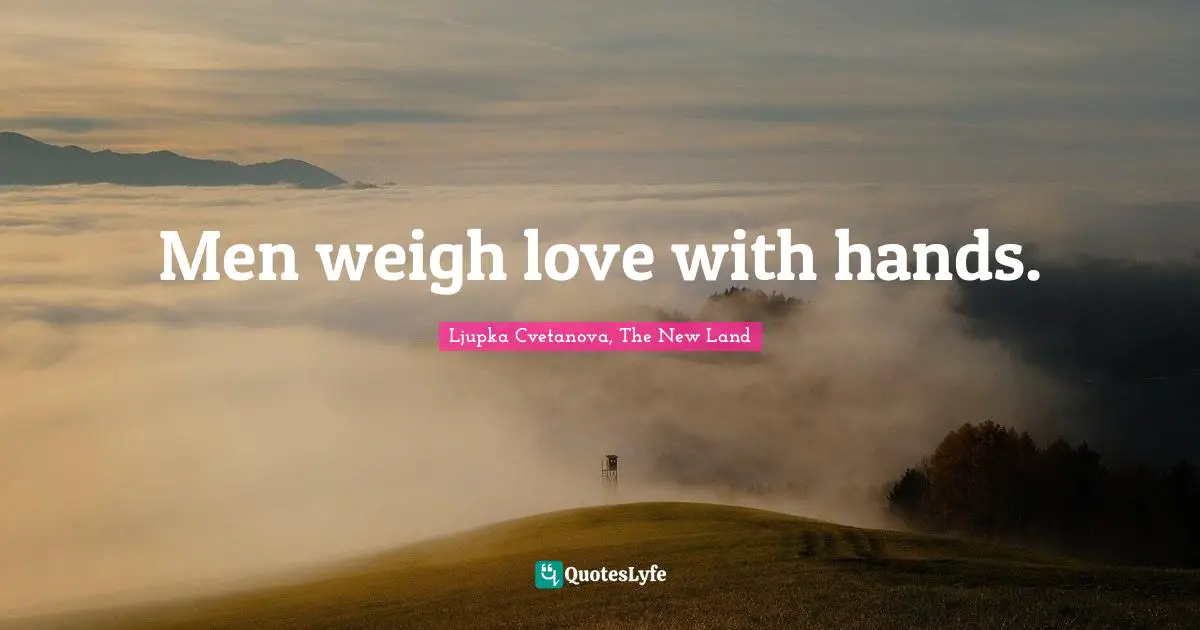 Men weigh love with hands.