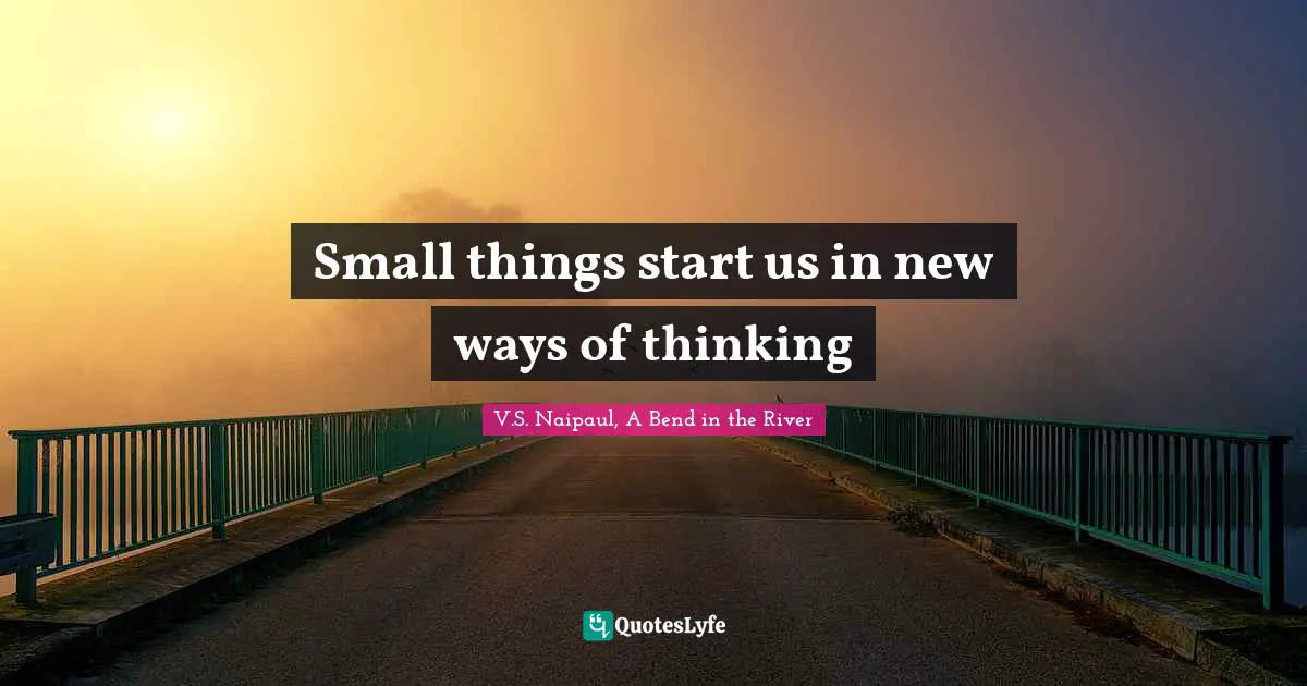 Small things start us in new ways of thinking
