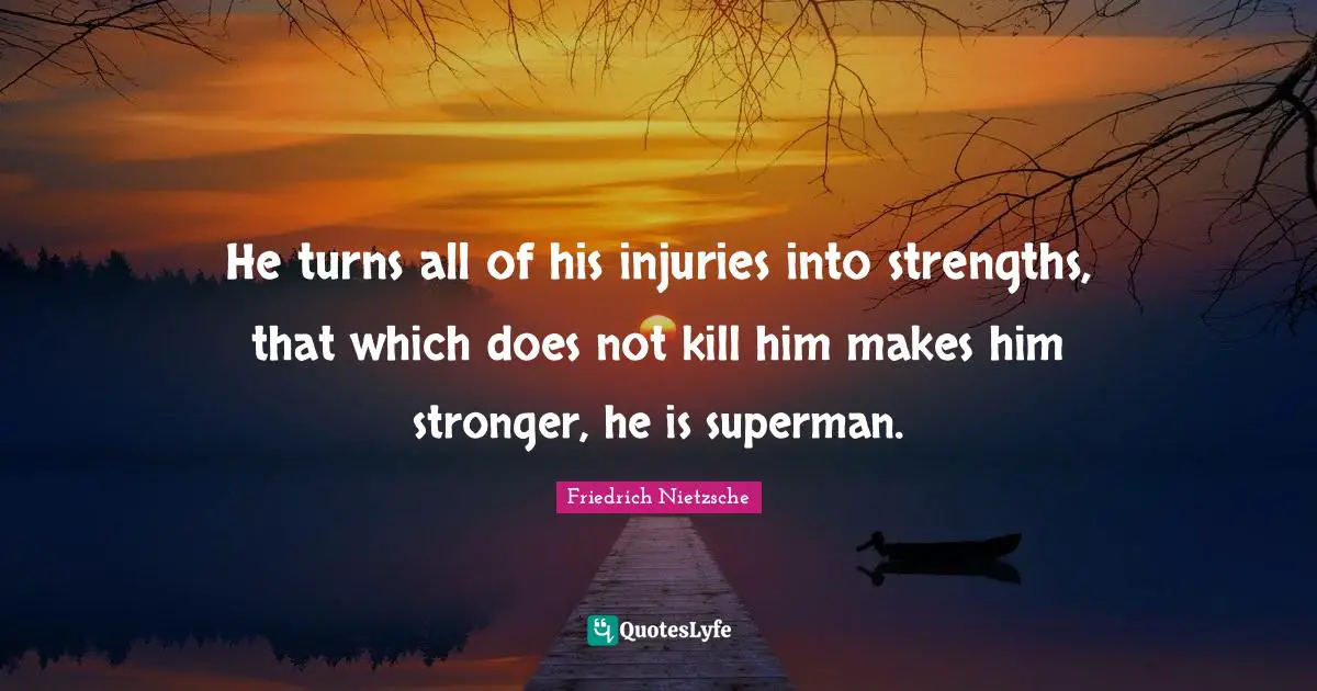 He turns all of his injuries into strengths, that which does not kill him makes him stronger, he is superman.