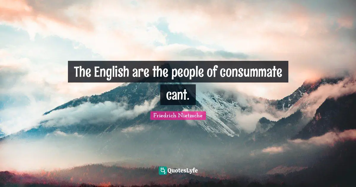 The English are the people of consummate cant.
