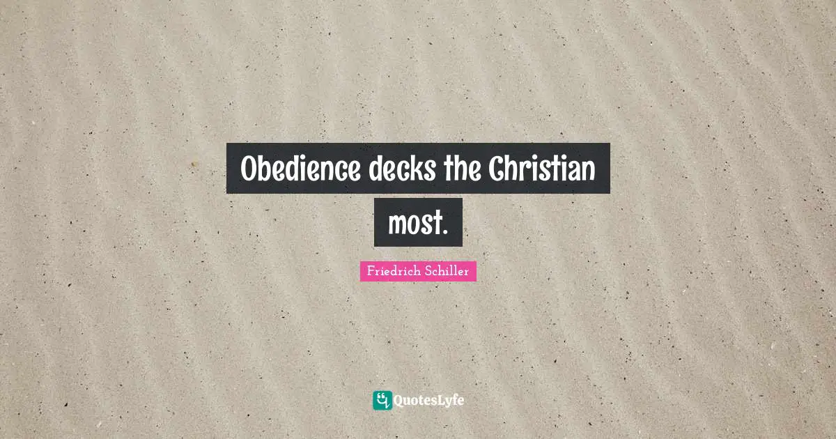 Obedience decks the Christian most.
