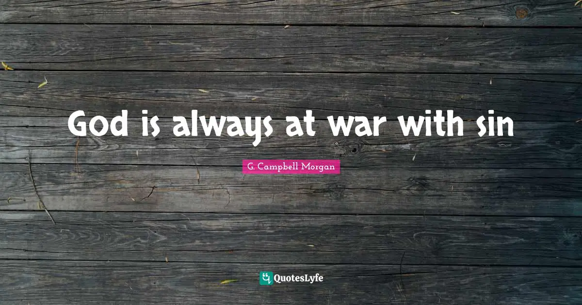 God is always at war with sin