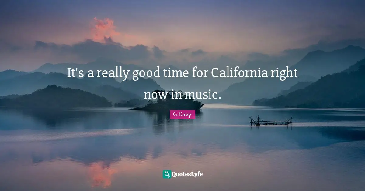 It's a really good time for California right now in music.