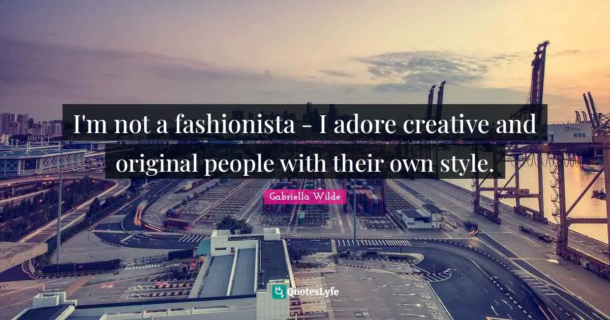 I'm not a fashionista - I adore creative and original people with their own style.