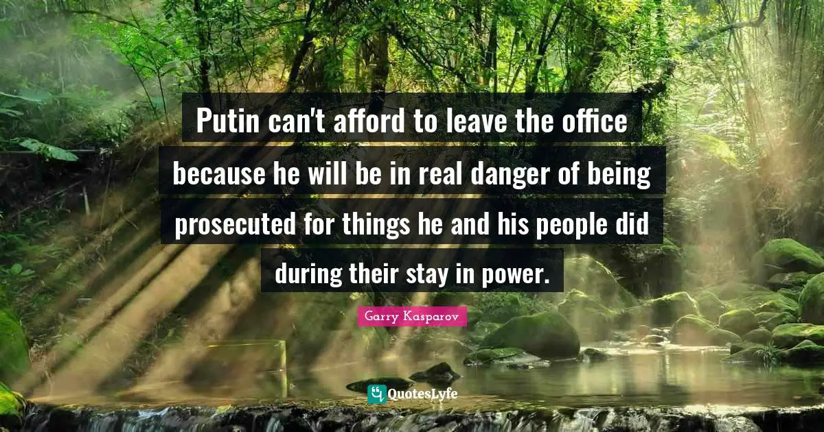 Putin can't afford to leave the office because he will be in real danger of being prosecuted for things he and his people did during their stay in power.