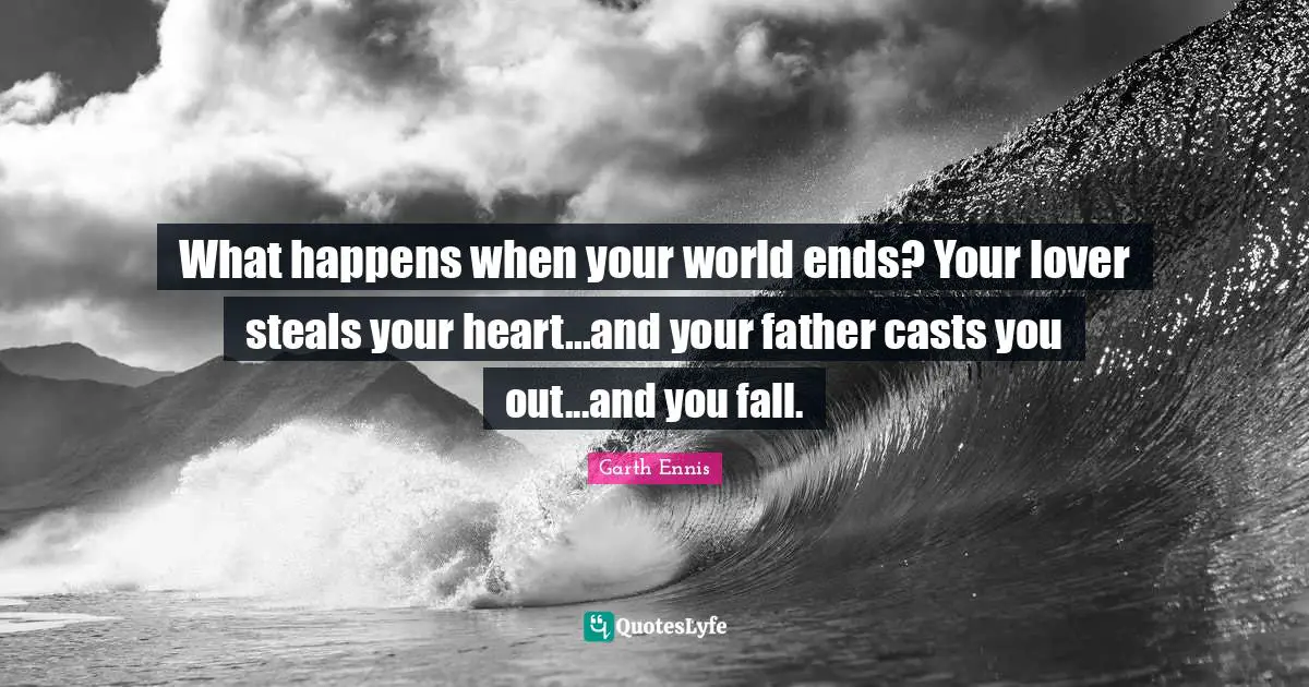 What happens when your world ends? Your lover steals your heart...and your father casts you out...and you fall.