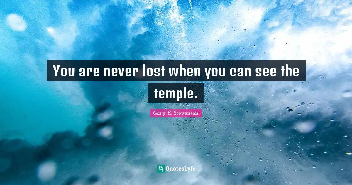 You are never lost when you can see the temple.
