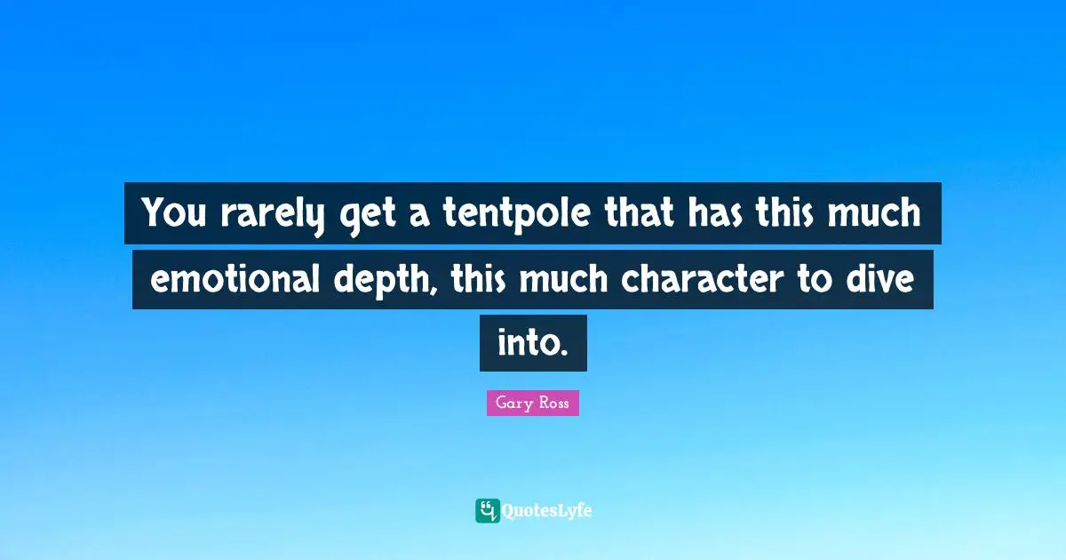 You rarely get a tentpole that has this much emotional depth, this much character to dive into.