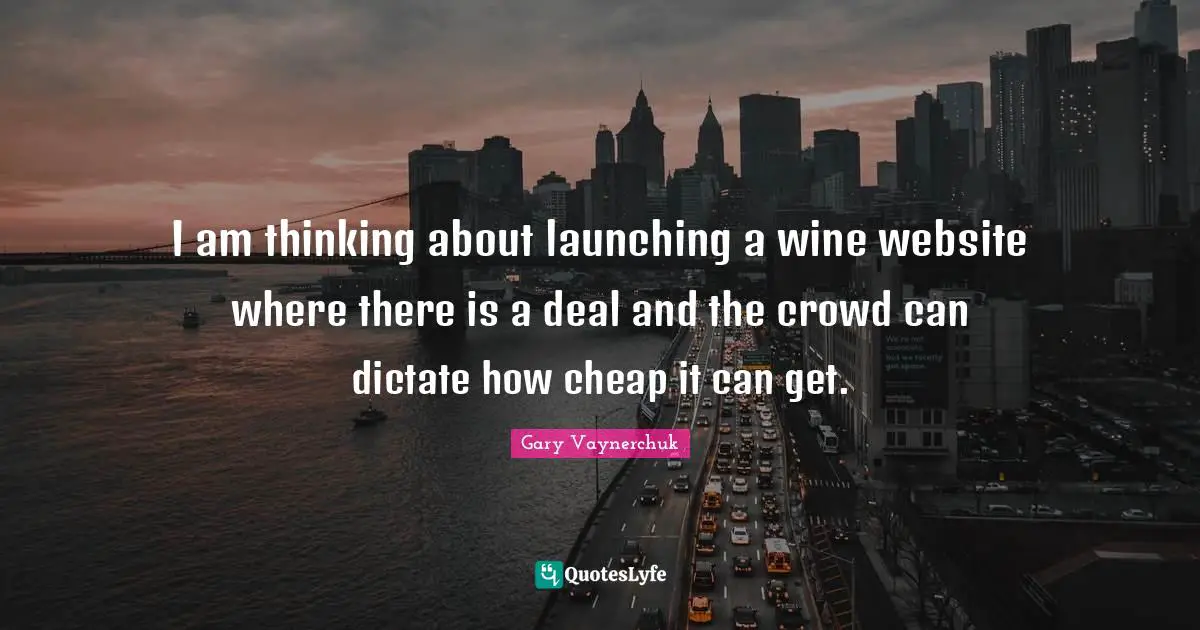 I am thinking about launching a wine website where there is a deal and the crowd can dictate how cheap it can get.