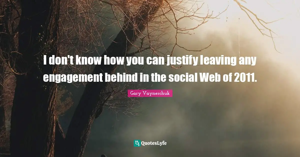 I don't know how you can justify leaving any engagement behind in the social Web of 2011.