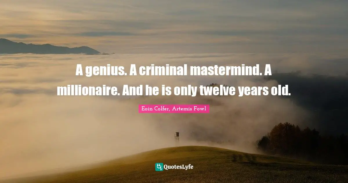 A genius. A criminal mastermind. A millionaire. And he is only twelve years old.