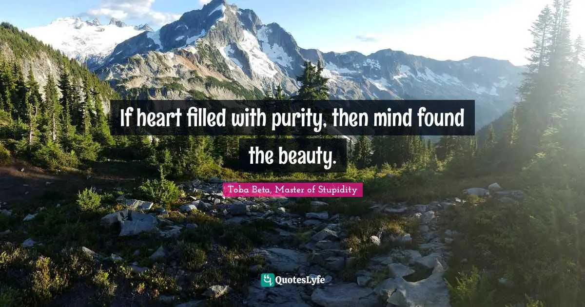 ‎If heart filled with purity, then mind found the beauty.