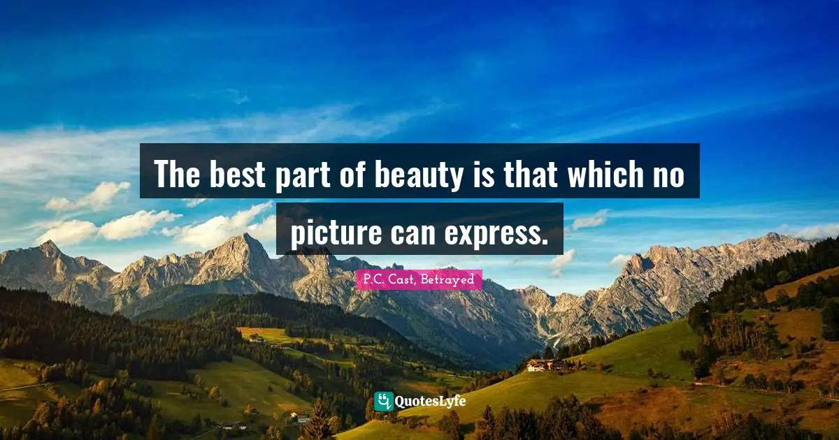 The best part of beauty is that which no picture can express.