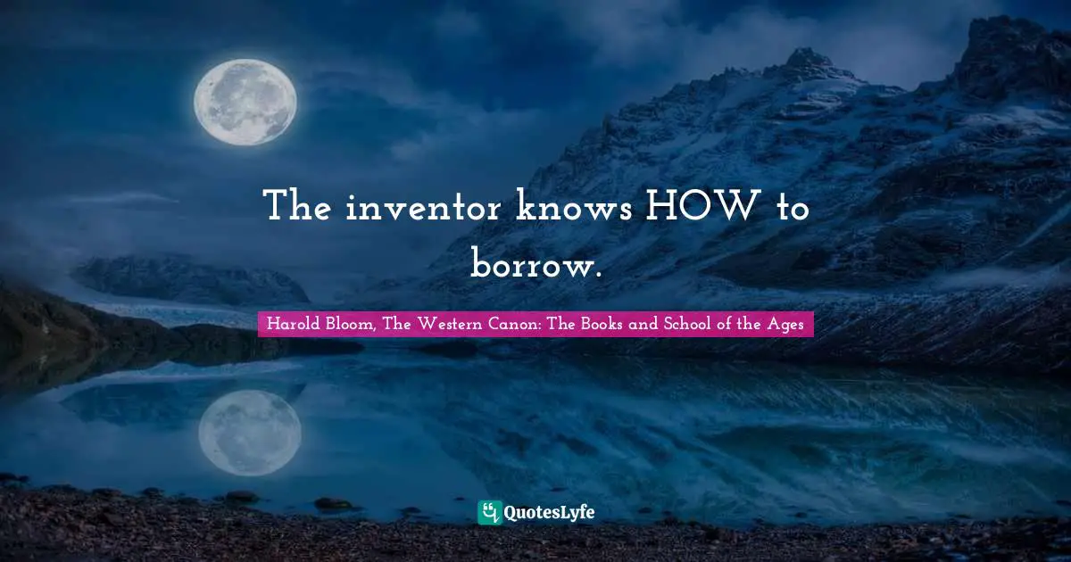 The inventor knows HOW to borrow.