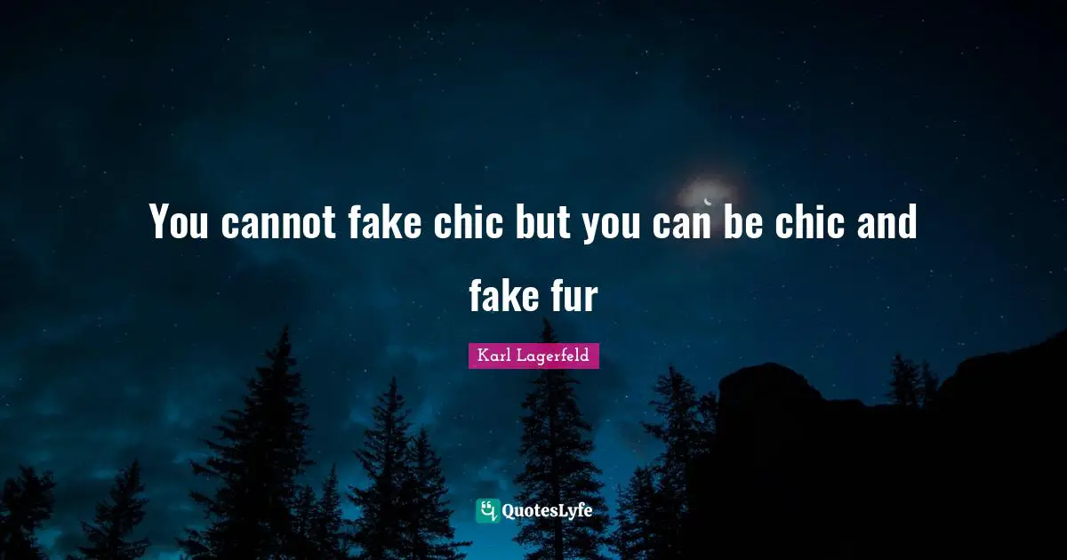 You cannot fake chic but you﻿ can be chic and fake fur