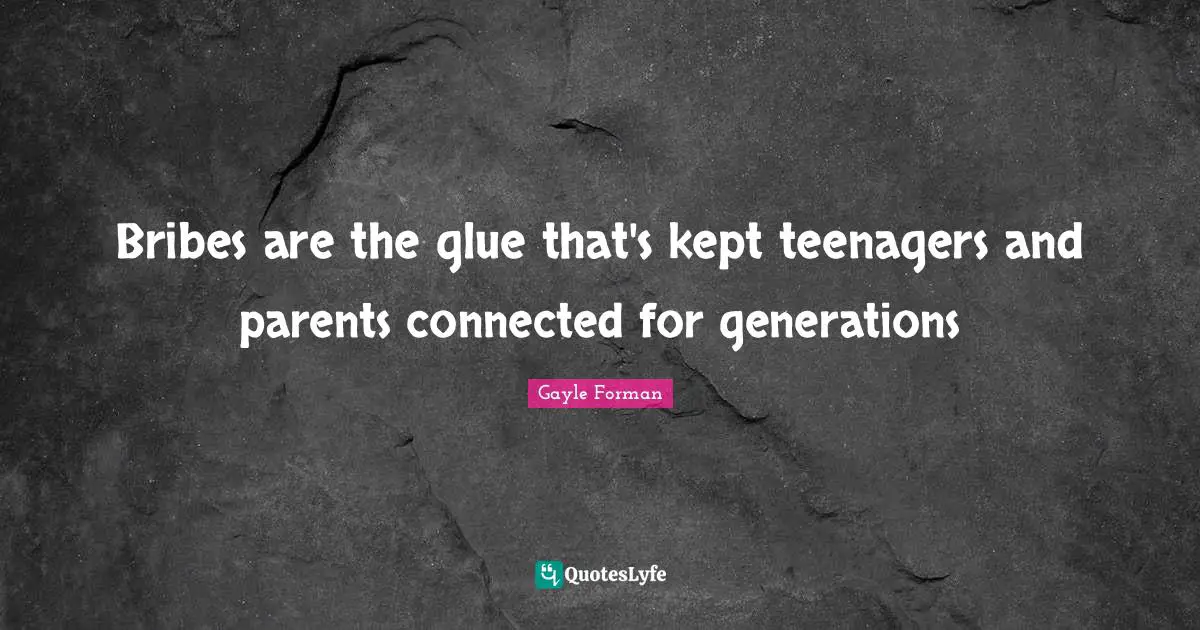 Bribes are the glue that's kept teenagers and parents connected for generations