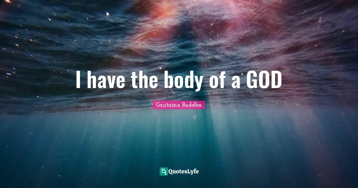 I have the body of a GOD