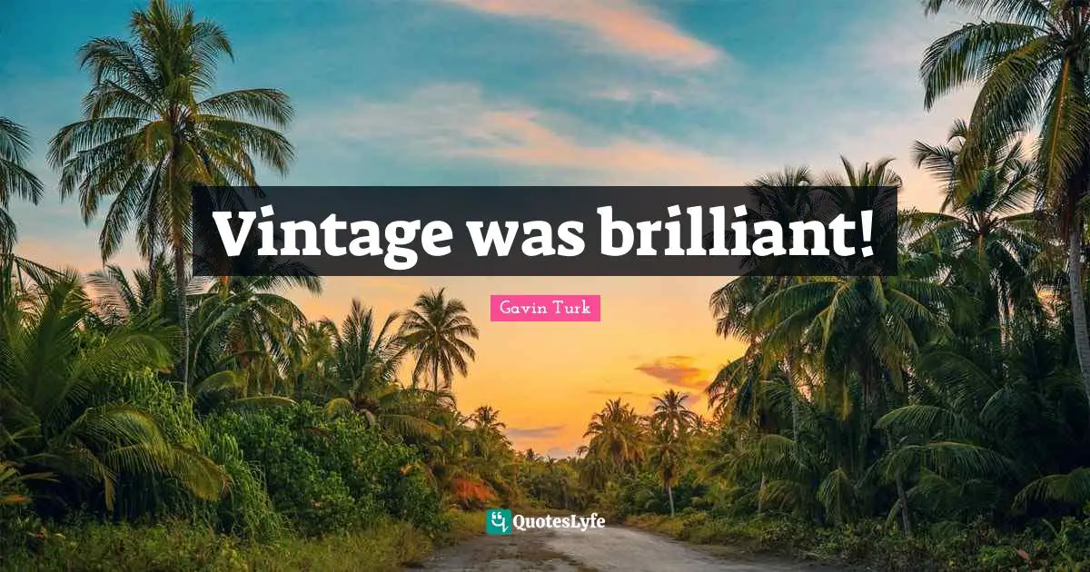 Vintage was brilliant!