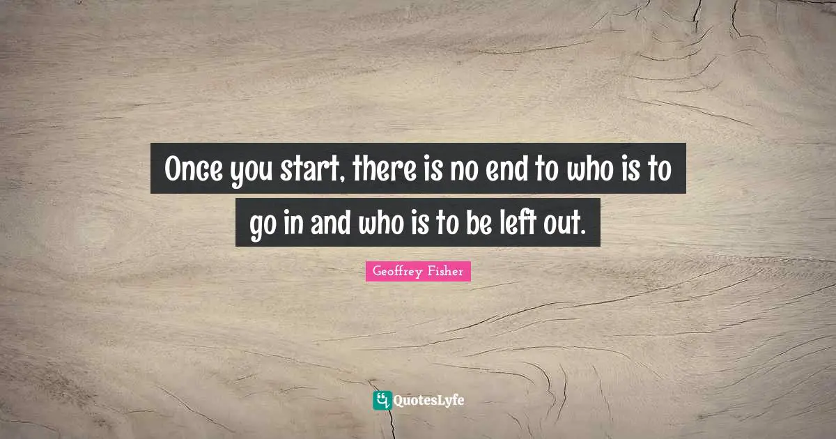 Once you start, there is no end to who is to go in and who is to be left out.